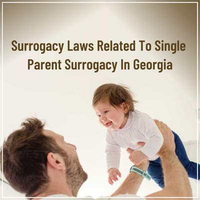 Single parent Surrogacy Georgia